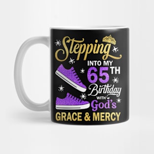 Stepping Into My 65th Birthday With God's Grace & Mercy Bday Mug